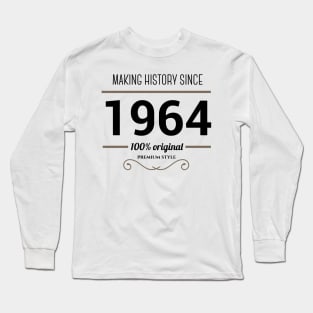 Making history since 1964 Long Sleeve T-Shirt